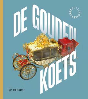 De Gouden Koets - Annemarie de Wildt, Karwan Fatah-Black, Lise Steyn, Ghanima Kowsoleea, Maria Lams (ISBN 9789462584419)