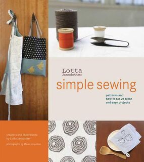 Lotta Jansdotter's Simple Sewing - Lotta Jansdotter (ISBN 9780811852579)