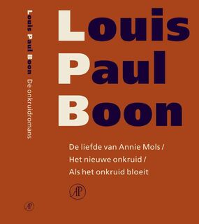 De onkruidromans: De liefde van Annie Mols / Het nieuwe onkruid / Als het onkruid bloeit - Louis Paul Boon (ISBN 9789029563062)