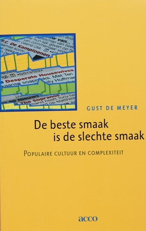 De beste smaak is de slechte smaak - Gust De Meyer