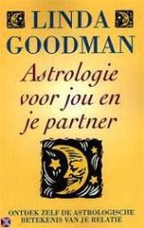 Astrologie voor jou en je partner - Linda. Goodman Astrologie voor jou en je partner - Linda. Goodman