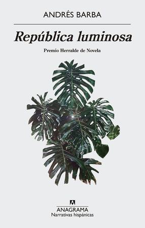 Republica luminosa - Andres Barba Republica luminosa - Andres Barba
