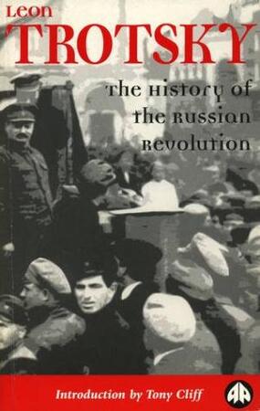 The history of the Russian Revolution - Leon Trotsky The history of the Russian Revolution - Leon Trotsky