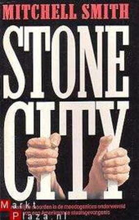 Stone city - Mitchell Smith, Paul Heijman Stone city - Mitchell Smith, Paul Heijman