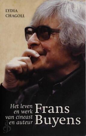 Het leven en werk van cineast en auteur Frans Buyens - Lydia Chagoll