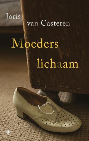 Moeders lichaam - Joris van Casteren Moeders lichaam - Joris van Casteren