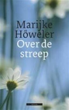 Over de streep - Marijke Höweler Over de streep - Marijke Höweler