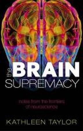 Brain Supremacy - Kathleen Taylor