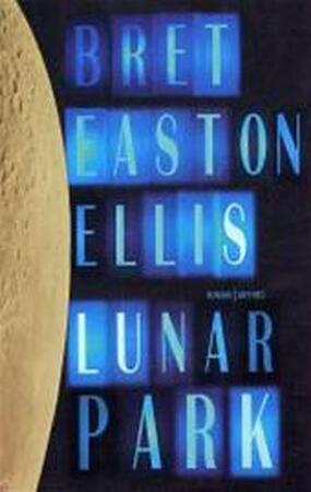 Lunar park - Bret Easton Ellis Lunar park - Bret Easton Ellis
