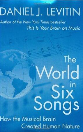 The world in six songs - Daniel J. Levitin