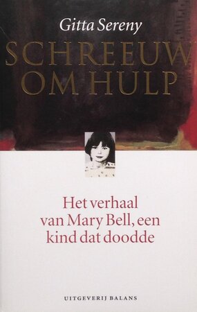 Schreeuw om hulp - Gitta Sereny, Meile Snijders Schreeuw om hulp - Gitta Sereny, Meile Snijders