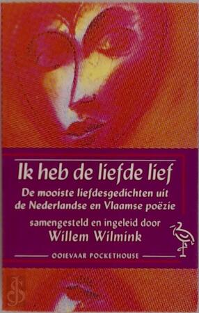 Ik heb de liefde lief - Willem Wilmink Ik heb de liefde lief - Willem Wilmink