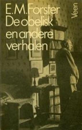 De obelisk en andere verhalen - E.M. Forster, Bas Heijne