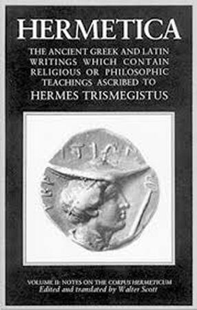 Hermetica - Hermes (Trismegistus.), Walter Scott Hermetica - Hermes (Trismegistus.), Walter Scott