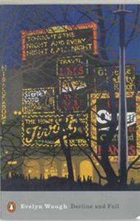 Decline and Fall - Evelyn Waugh Decline and Fall - Evelyn Waugh