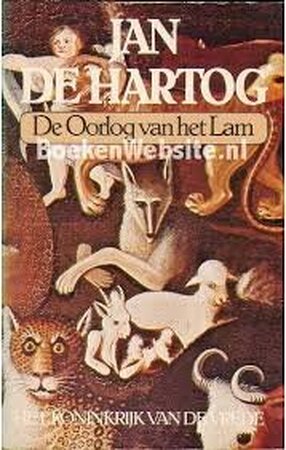 Het koninkrijk van de vrede. 4. “De” oorlog van het lam - Jan “De” Hartog Het koninkrijk van de vrede. 4. “De” oorlog van het lam - Jan “De” Hartog