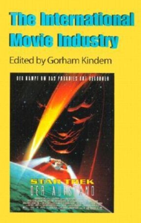 The International Movie Industry - Gorham Anders Kindem