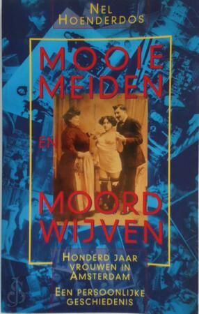 Mooie meiden en moordwijven - Nel Hoenderdos