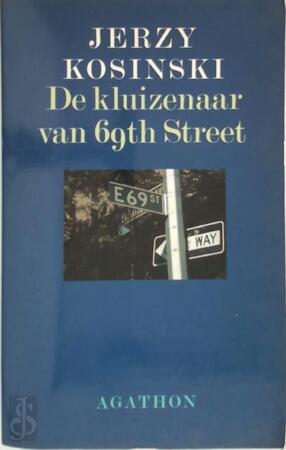 De kluizenaar van 69th Street - Jerzy Kosinski, Anneke Goddijn-bok De kluizenaar van 69th Street - Jerzy Kosinski, Anneke Goddijn-bok