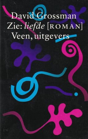 Zie: liefde - David Grossman, Hilde Pach Zie: liefde - David Grossman, Hilde Pach