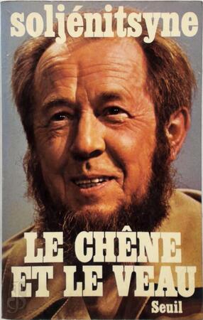Le Chêne et le Veau - Alexandre SoljÉNitsyne Le Chêne et le Veau - Alexandre SoljÉNitsyne