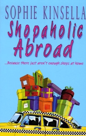 Shopaholic Abroad - Sophie Kinsella Shopaholic Abroad - Sophie Kinsella