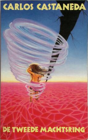 De tweede machtsring - Carlos. Castaneda De tweede machtsring - Carlos. Castaneda