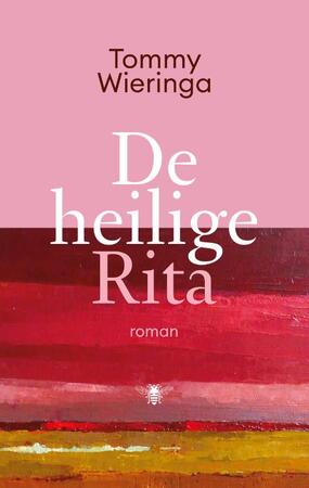 De heilige Rita - Tommy Wieringa De heilige Rita - Tommy Wieringa