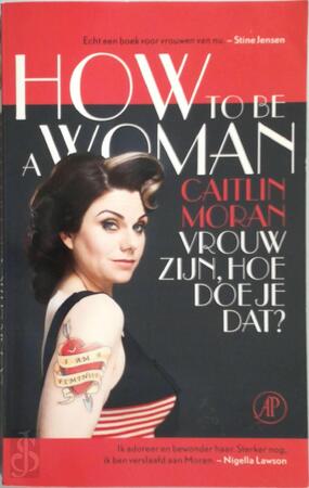 How to be a woman - Caitlin Moran