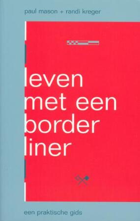 Leven met een borderliner - P. Mason, R. Kreger Leven met een borderliner - P. Mason, R. Kreger