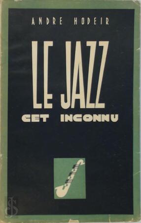 Le Jazz - André Hodeir Le Jazz - André Hodeir