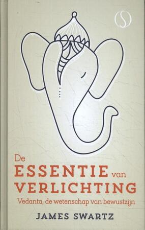 Essentie van verlichting - James Swartz Essentie van verlichting - James Swartz