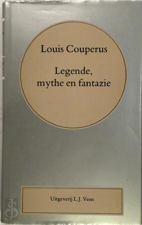 Legende, mythe en fantazie - Louis Couperus Legende, mythe en fantazie - Louis Couperus