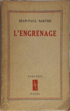 l'engrenage - Jean-Paul Sartre l'engrenage - Jean-Paul Sartre