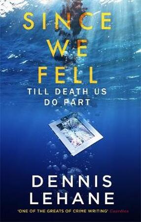 Since we fell - Dennis Lehane Since we fell - Dennis Lehane