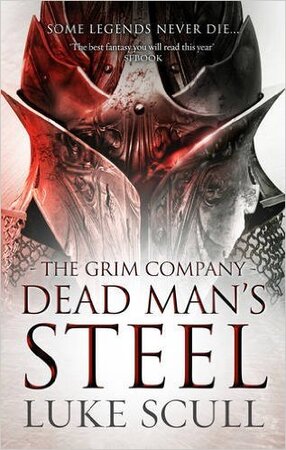 Grim company (03): dead man's steel - Luke Scull Grim company (03): dead man's steel - Luke Scull