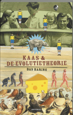 Kaas en de evolutietheorie - Bas Haring Kaas en de evolutietheorie - Bas Haring