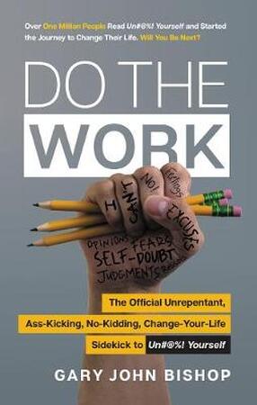 Do the work - gary john bishop Do the work - gary john bishop