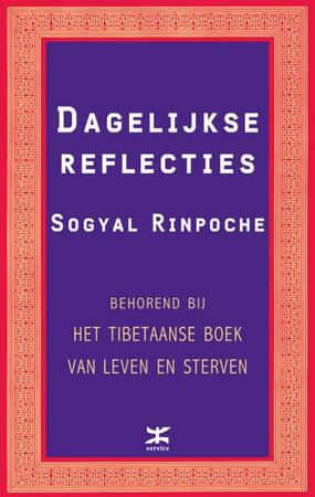 Dagelijkse reflecties - Sogyal Rinpoche Dagelijkse reflecties - Sogyal Rinpoche