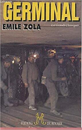 Germinal - Émile Zola Germinal - Émile Zola