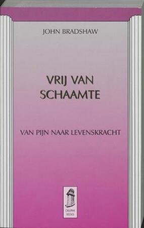 Vrij van schaamte - J. Bradshaw Vrij van schaamte - J. Bradshaw