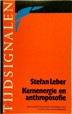 Kernenergie en anthroposofie - Stefan Leber Kernenergie en anthroposofie - Stefan Leber