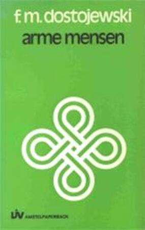 Arme mensen - F.M. Dostojewski, D.P. Peet Arme mensen - F.M. Dostojewski, D.P. Peet