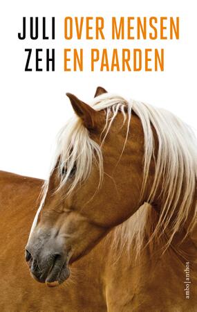 Over mensen en paarden - Juli Zeh