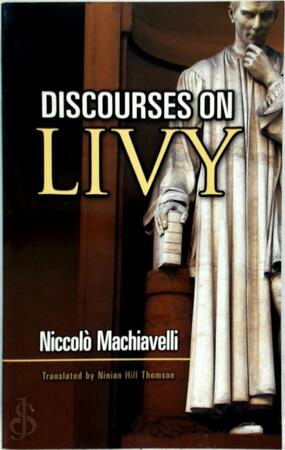 Discourses on Livy - Niccolo Machiavelli Discourses on Livy - Niccolo Machiavelli