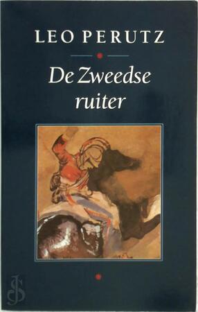 De Zweedse ruiter - Leo Perutz, Nelleke van Maaren De Zweedse ruiter - Leo Perutz, Nelleke van Maaren