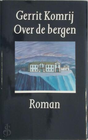 Over de bergen - Gerrit Komrij Over de bergen - Gerrit Komrij
