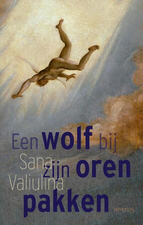 Een wolf bij zijn oren pakken - Sana Valiulina Een wolf bij zijn oren pakken - Sana Valiulina