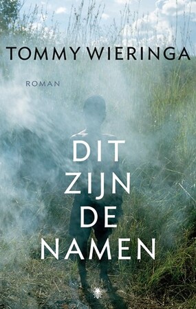 Dit zijn de namen (special) - Tommy Wieringa Dit zijn de namen (special) - Tommy Wieringa