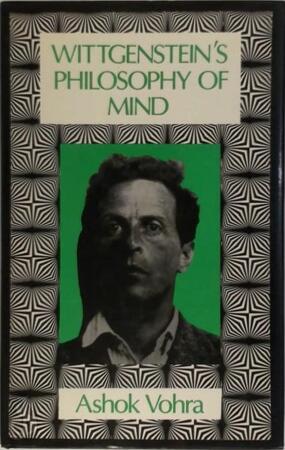 Wittgenstein's Philosophy of Mind - Ashok Vohra Wittgenstein's Philosophy of Mind - Ashok Vohra